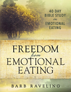 Freedom from Emotional Eating by Barb Raveling